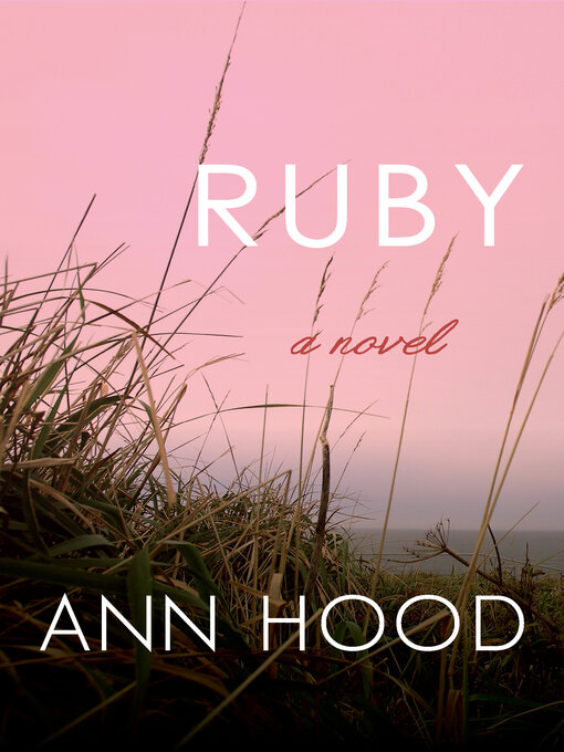 Title details for Ruby by Ann Hood - Available